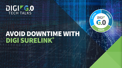 Avoid Downtime with Digi SureLink