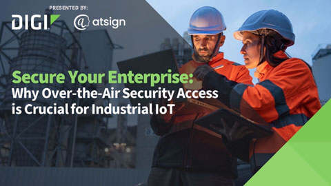 Sichern Sie Ihr Unternehmen: Warum Over-the-Air Security Access für die Industrie so wichtig ist IoT