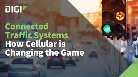 Connected Traffic Systems - How Cellular is Changing the Game