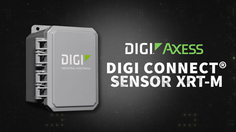 Einführung des Digi Connect Sensor XRT-M mit Digi Axess für die Fernüberwachung von Anlagen