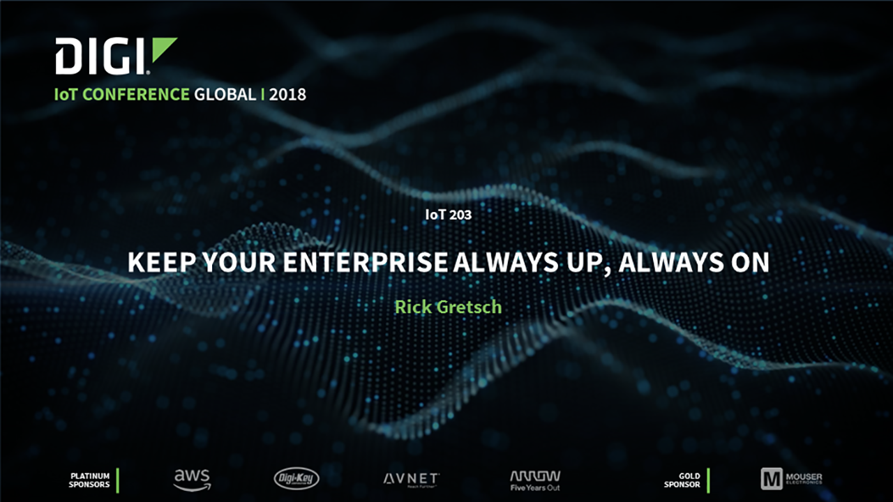 Sorgen Sie dafür, dass Ihr IoT Unternehmen immer erreichbar ist und immer läuft.